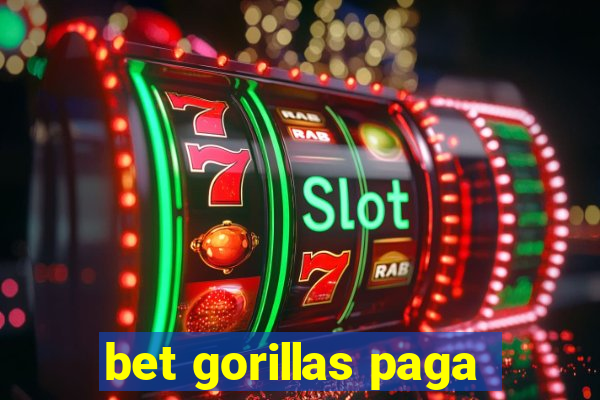 bet gorillas paga